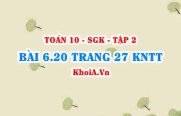 Bài 6.20 trang 27 Toán 10 Kết nối tri thức Tập 2